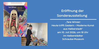 Eröffnung der Sonderausstellung „Tara Winzer: Heute trifft Gestern – Moderne Kunst aus Halberstadt“ ©Tara Winzer/ Städtisches Museum Eröffnung der Sonderausstellung „Tara Winzer: Heute trifft Gestern – Moderne Kunst aus Halberstadt“ ©Tara Winzer/ Städtisches Museum