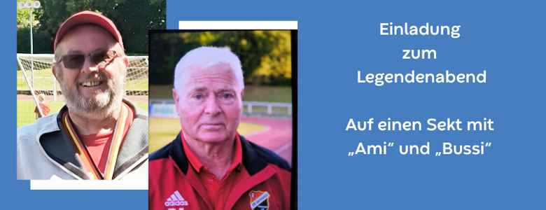 Einladung zum Legendenabend Auf einen Sekt mit „Ami“ und „Bussi“