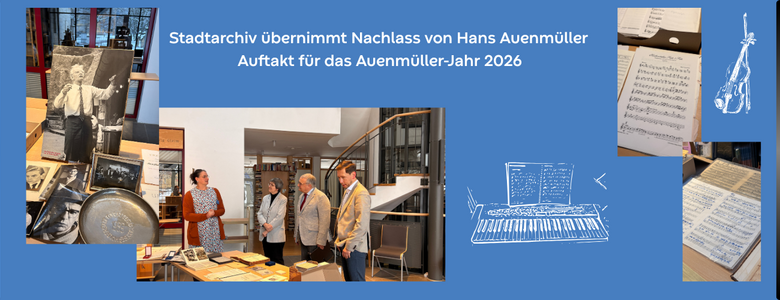 Stadtarchiv übernimmt Nachlass von Hans Auenmüller – Auftakt für das Auenmüller-Jahr 2026